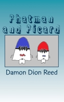 Phatman and Picard: Politicking the Separation of Church & State 1515058743 Book Cover