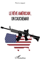 Le rêve américain, un cauchemar 2343255644 Book Cover