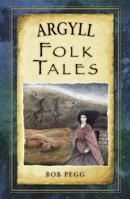 Argyll Folk Tales 0752492152 Book Cover