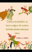 Cuentos encantados: un tesoro mágico de cuentos de hadas atemporales para niños B0CGL258G6 Book Cover