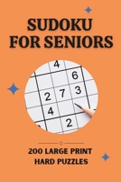 Sudoku For Seniors: 200 Challenges in Hard Mode B0CP8TP5GW Book Cover