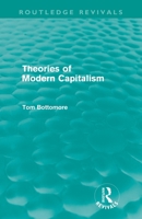 Theories of Modern Capitalism 0043011861 Book Cover