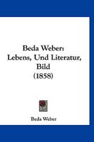 Beda Weber: Lebens, Und Literatur, Bild (1858) 1166606201 Book Cover