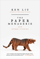 The Paper Menagerie and Other Stories 148142436X Book Cover