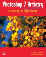 Photoshop 7 Artistry: Mastering the Digital Image 0735712409 Book Cover