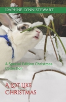 A Lot Like Christmas: A Special Edition Christmas Collection B0H7FCJJ4K Book Cover
