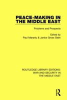 Peacemaking in the Middle East 1138684449 Book Cover