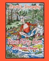 Fiona Farty Bum and Climate Change 1714943178 Book Cover