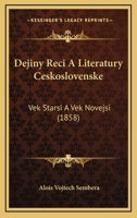 Dejiny Reci A Literatury Ceskoslovenske: Vek Starsi A Vek Novejsi (1858) 1160857652 Book Cover