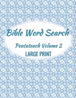 Bible Word Search Pentateuch Volume 2 Large Print 0999808834 Book Cover