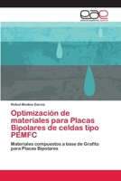 Optimizaci�n de materiales para Placas Bipolares de celdas tipo PEMFC 6202099844 Book Cover