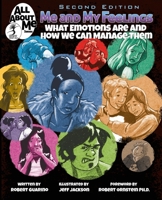 Me and My Feelings: What Emotions Are and How We Can Manage Them 1933779713 Book Cover