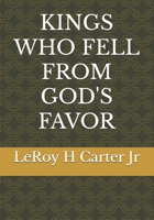 KINGS WHO FELL FROM GOD'S FAVOR B0FJMQXVLG Book Cover