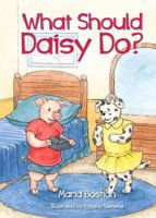 What Should Daisy Do? 1620202964 Book Cover