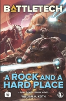 BattleTech: A Rock and a Hard Place 1638610401 Book Cover