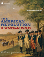 The American Revolution: A World War 1588346331 Book Cover