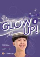 Glow Up! Level 3 Workbook with Digital Pack 8413227798 Book Cover