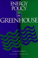 Energy Policy in the Greenhouse 0471556637 Book Cover