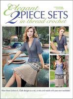 Elegant 2-Piece Sets in Thread Crochet (Leisure Arts #4402) 1601406428 Book Cover