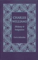 Charles Williams: Alchemy And Integration 0873387813 Book Cover