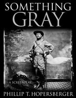 Something Gray 1494881497 Book Cover