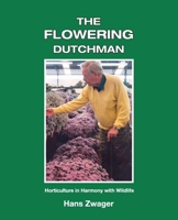 The Flowering Dutchman 1412058546 Book Cover