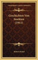 Geschichten Von Insekten (1911) 0270154809 Book Cover