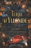 La guerre des royaumes (Terre d'Yllonide) (French Edition) 2958548988 Book Cover