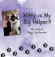 Kitty is My Big Helper!! 1949635104 Book Cover