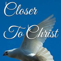 Closer To Christ 1947143220 Book Cover