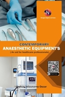 Contemporary Anaesthetic Equipments.: An Aid for Healthcare Professionals 1304996395 Book Cover