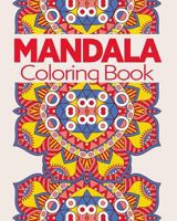 Mandala Coloring Book: For Stress Relief and Relaxtion 1728655358 Book Cover