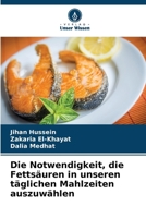 Die Notwendigkeit, die Fettsäuren in unseren täglichen Mahlzeiten auszuwählen 6209631770 Book Cover
