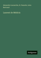 Laurent de Médicis (French Edition) 3563208743 Book Cover