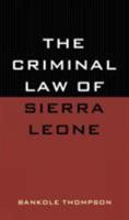 The Criminal Law of Sierra Leone 0761812989 Book Cover