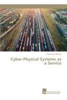 Cyber-Physical Systems as a Service 6202323124 Book Cover