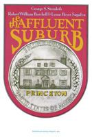 The Affluent Suburb: Princeton ([Transaction studies in social policy, SP 3]) 0878550062 Book Cover