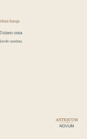 Toisen oma: Kevät-unelma (Finnish Edition) 3387445407 Book Cover