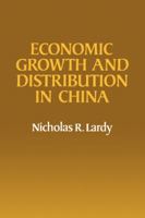 Economic Growth and Distribution in China 0521034639 Book Cover