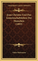 Jesus Christus Und Das Gemeinschaftsleben Der Menschen 1146368852 Book Cover