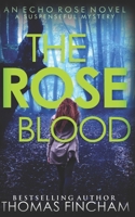 The Rose Blood: A Suspenseful Mystery B0B4QNL2FF Book Cover