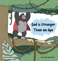 God is Stronger Than an Ape B0FRNCVVR9 Book Cover