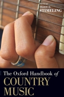 The Oxford Handbook of Country Music 0197619541 Book Cover