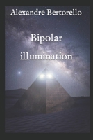 Bipolar illumination B0CGGKBKL1 Book Cover