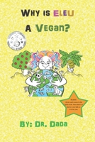 Why Is Eleu A Vegan? 1070960691 Book Cover