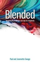 Blended: Navigating the Challenges and Joys of a Stepfamily B0CWB351HX Book Cover