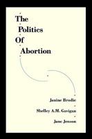 The Politics of Abortion 0195408667 Book Cover