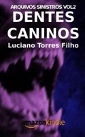 Dentes Caninos (Arquivos Sinistros) 1791591310 Book Cover