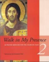 Walk in My Presence: v. 2 1898366764 Book Cover