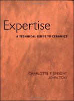 Expertise: A Technical Guide to Ceramics 0072942495 Book Cover